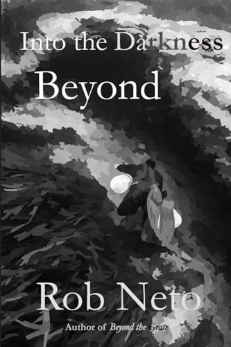 Into the Darkness Beyond (Beyond series)