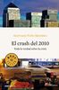 El crash del 2010 : toda la verdad sobre la crisis (BEST SELLER, Band 26200)