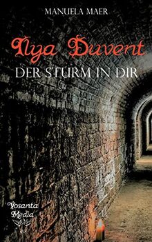 Ilya Duvent: Der Sturm in Dir