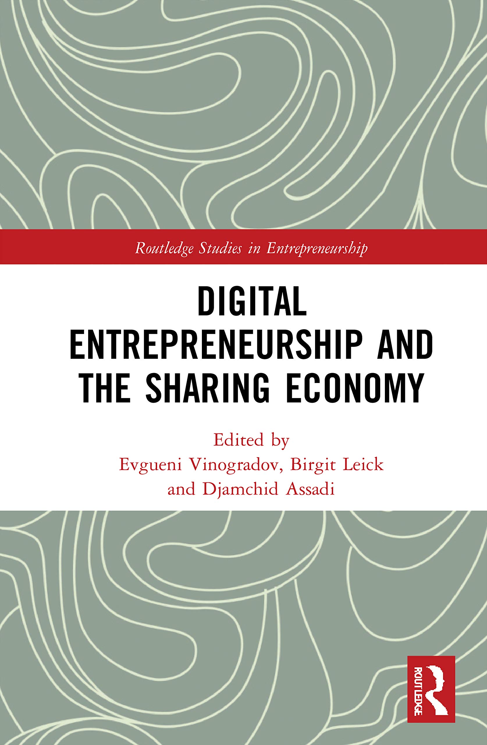 Digital Entrepreneurship and the Sharing Economy (Routledge Studies in Entrepreneurship)