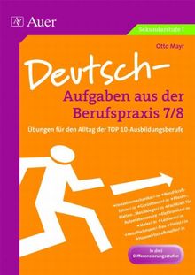 Deutsch-Aufgaben aus der Berufspraxis 7/8