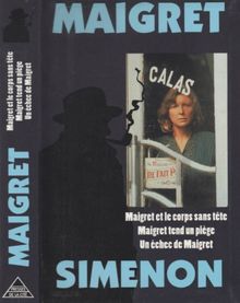 Maigret et le corps sans tête. Maigret tend un piège. Un Echec de Maigret