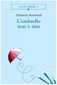 L'ombrello non è mio (Narrativa)