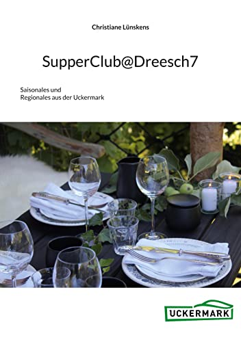SupperClub@Dreesch7: Saisonales und Regionales aus der Uckermark