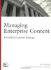 Managing Enterprise Content: A Unified Content Strategy (Voices That Matter)