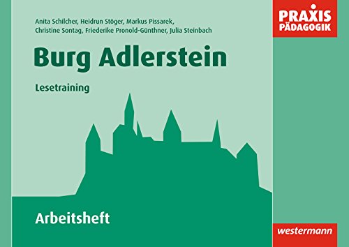 Praxis Pädagogik: Burg Adlerstein - Lesetraining: Arbeitsheft