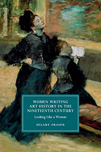Hilary Fraser Women Writing Art History In The Nineteenth Century, Looking Like A Woman (Cambridge Studies In Nineteenth-Century Literature And Culture, Band 95)