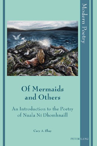 Of Mermaids and Others: An Introduction to the Poetry of Nuala Ní Dhomhnaill (Modern Poetry)