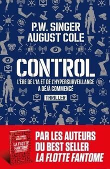 Control : l'ère de l'IA et de l'hypersurveillance a déjà commencé : thriller