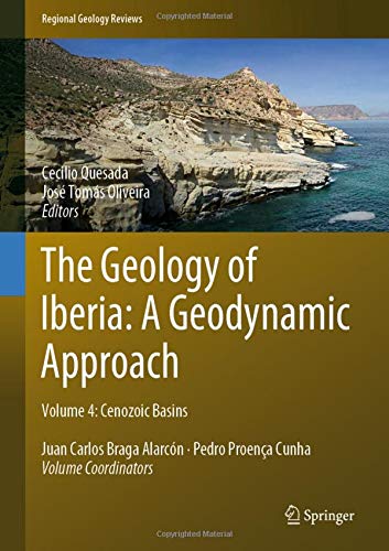 The Geology of Iberia: A Geodynamic Approach: Volume 4: Cenozoic Basins (Regional Geology Reviews)