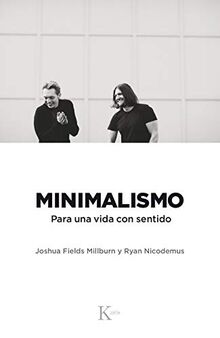 Minimalismo: Para Una Vida Con Sentido (Ensayo)