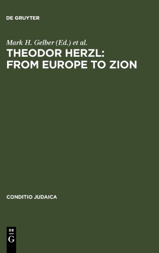 Theodor Herzl: From Europe to Zion (Conditio Judaica)