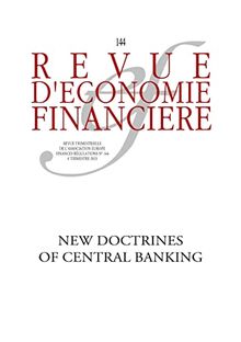 Revue d'économie financière, n° 144. New doctrines in central banking