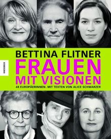 Frauen mit Visionen: 48 Europäerinnen