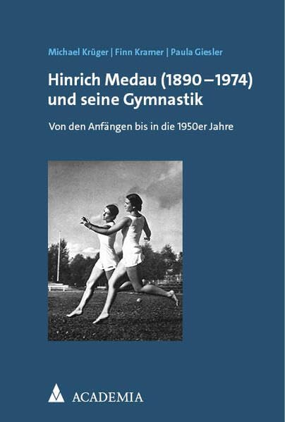 Hinrich Medau (1890–1974) und seine Gymnastik: Von den Anfängen bis in die 1950er Jahre