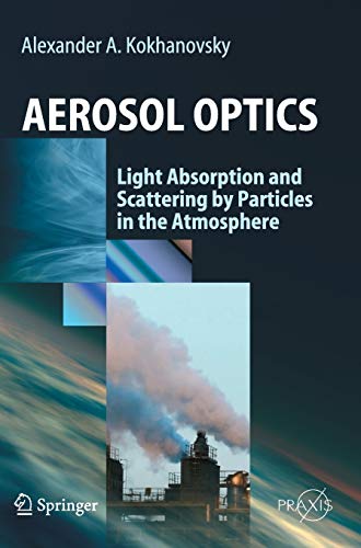 Aerosol Optics: Light Absorption and Scattering by Particles in the Atmosphere (Springer Praxis Books)