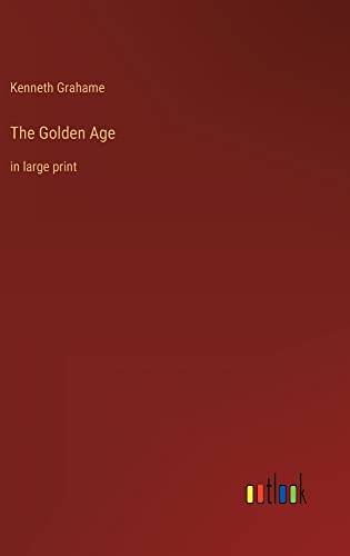 The Golden Age: in large print