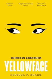 Yellowface: The instant #1 Sunday Times bestseller and Reese Witherspoon Book Club pick from author R.F. Kuang