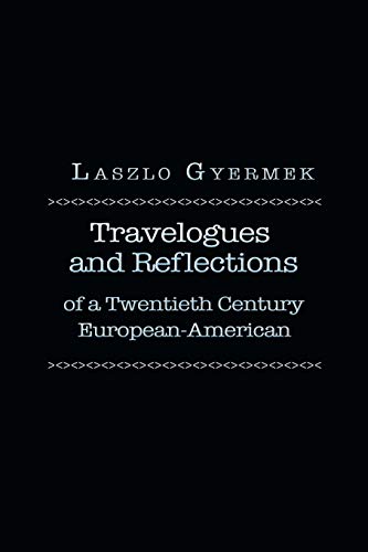 Travelogues and Reflections: of a Twentieth Century European American