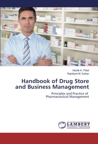 Handbook of Drug Store and Business Management: Principles and Practice of Pharmaceutical Management