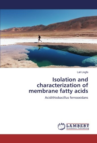 Isolation and characterization of membrane fatty acids: Acidithiobacillus ferrooxidans