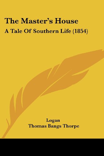 The Master's House: A Tale Of Southern Life (1854)
