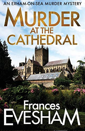 Murder at the Cathedral (The Exham-on-Sea Murder Mysteries, 4)