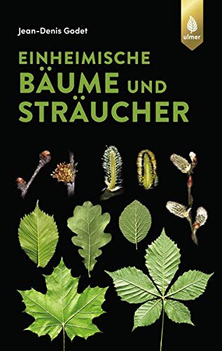 Godet, Jean-Denis: Einheimische Bäume und Sträucher