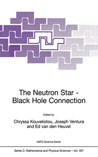 The Neutron Star―Black Hole Connection (Nato Science Series C:, 567, Band 567)
