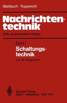 Nachrichtentechnik: Band I: Schaltungstechnik