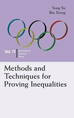 Methods and Techniques for Proving Inequalities: In Mathematical Olympiad and Competitions