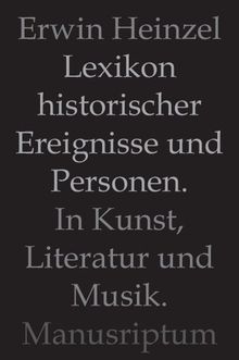 Lexikon historischer Ereignisse und Personen in Kunst, Literatur und Musik