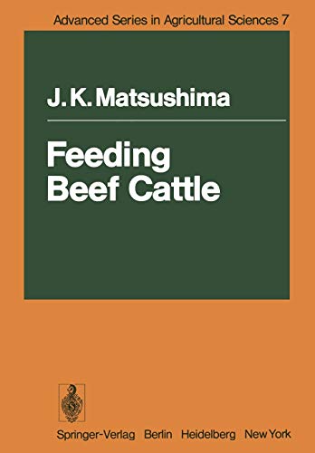 Feeding Beef Cattle (Advanced Series in Agricultural Sciences, 7, Band 7)