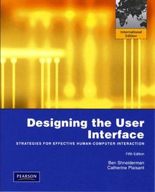 Designing the User Interface: International Version: Strategies for Effective Human-Computer Interaction: Strategies for Effective Human-Computer Interaction: International Edition