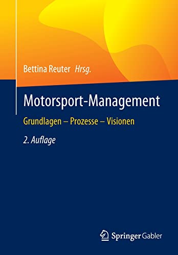 Motorsport-Management: Grundlagen – Prozesse – Visionen