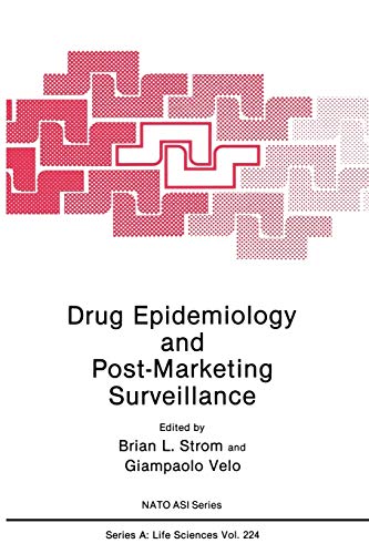 Drug Epidemiology and Post-Marketing Surveillance (Nato Science Series A: (Closed)) (Nato Science Series A:, 224, Band 224)