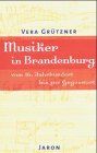 Musiker in Brandenburg vom 16. Jahrhundert bis zur Gegenwart