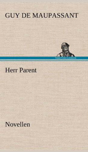 Herr Parent: Novellen