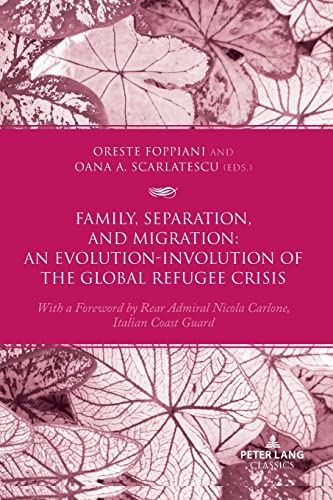 Family, Separation and Migration: An Evolution-Involution of the Global Refugee Crisis
