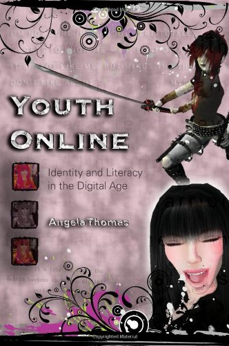 Youth Online: Identity and Literacy in the Digital Age (New Literacies and Digital Epistemologies)