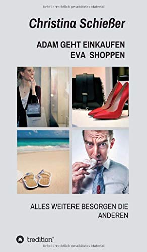 ADAM GEHT EINKAUFEN EVA SHOPPEN: ALLES WEITERE BESORGEN DIE ANDEREN