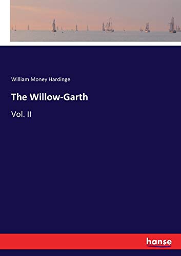 The Willow-Garth: Vol. II