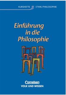 Kurshefte Ethik/Philosophie - Östliche Bundesländer und Berlin: Einführung in die Philosophie: Schülerbuch