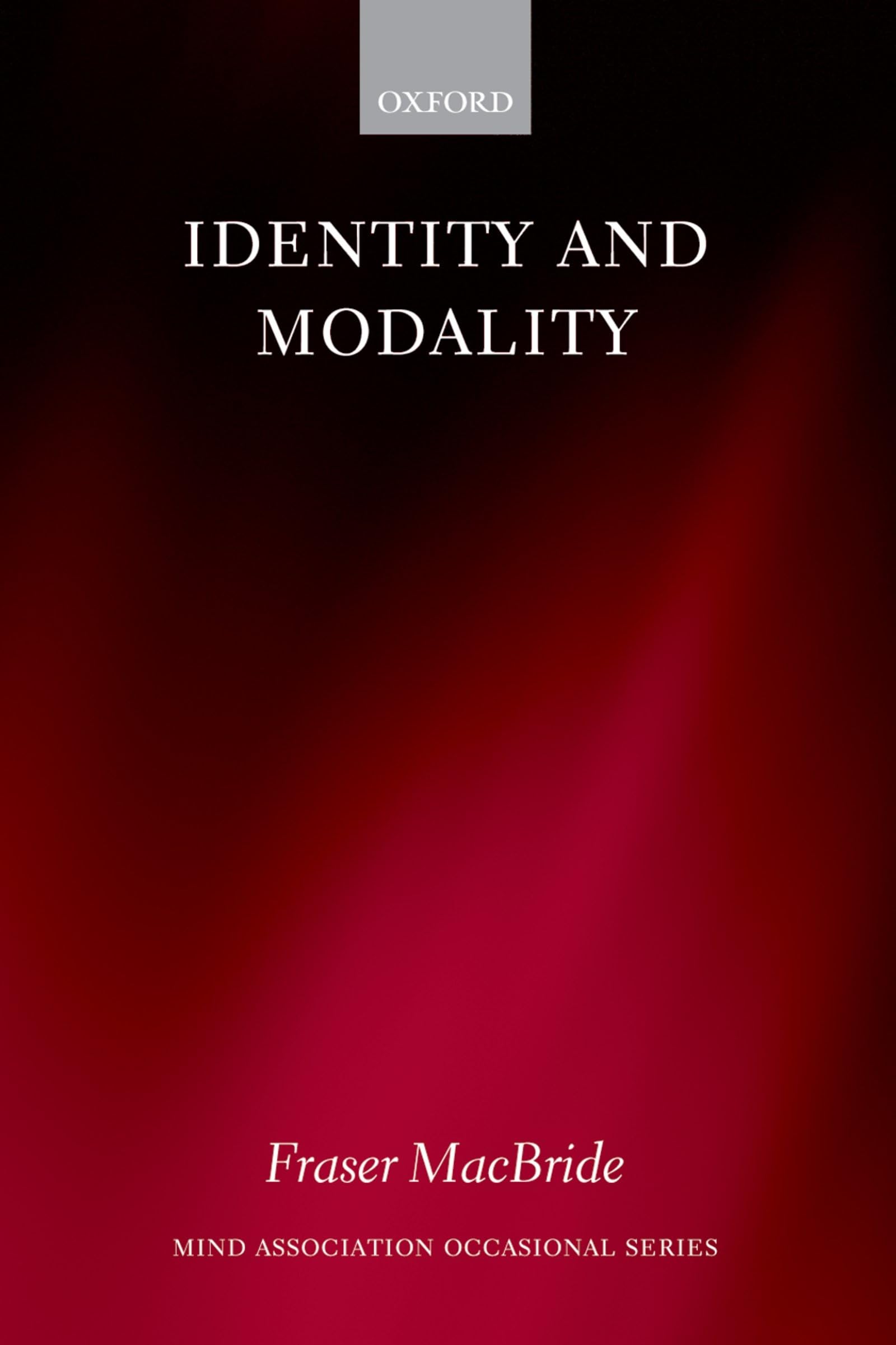 Identity and Modality: AJ (Mind Association Occasional Series)