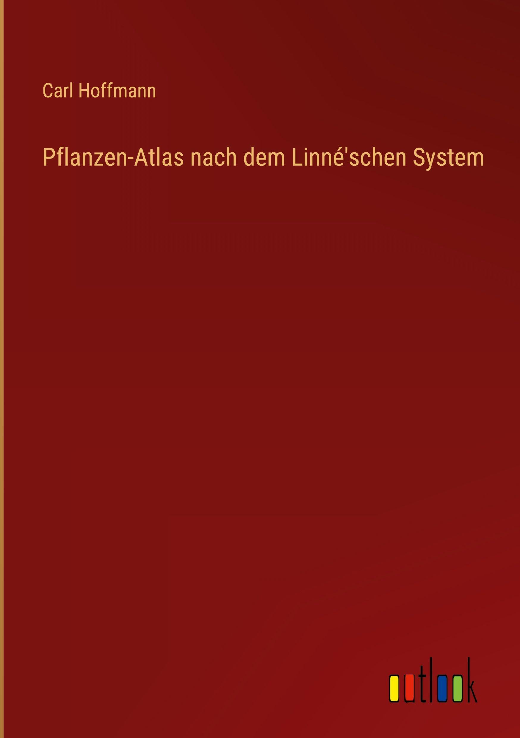 Pflanzen-Atlas nach dem Linné'schen System