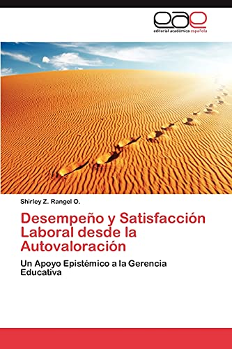 Desempeño y Satisfacción Laboral desde la Autovaloración: Un Apoyo Epistémico a la Gerencia Educativa