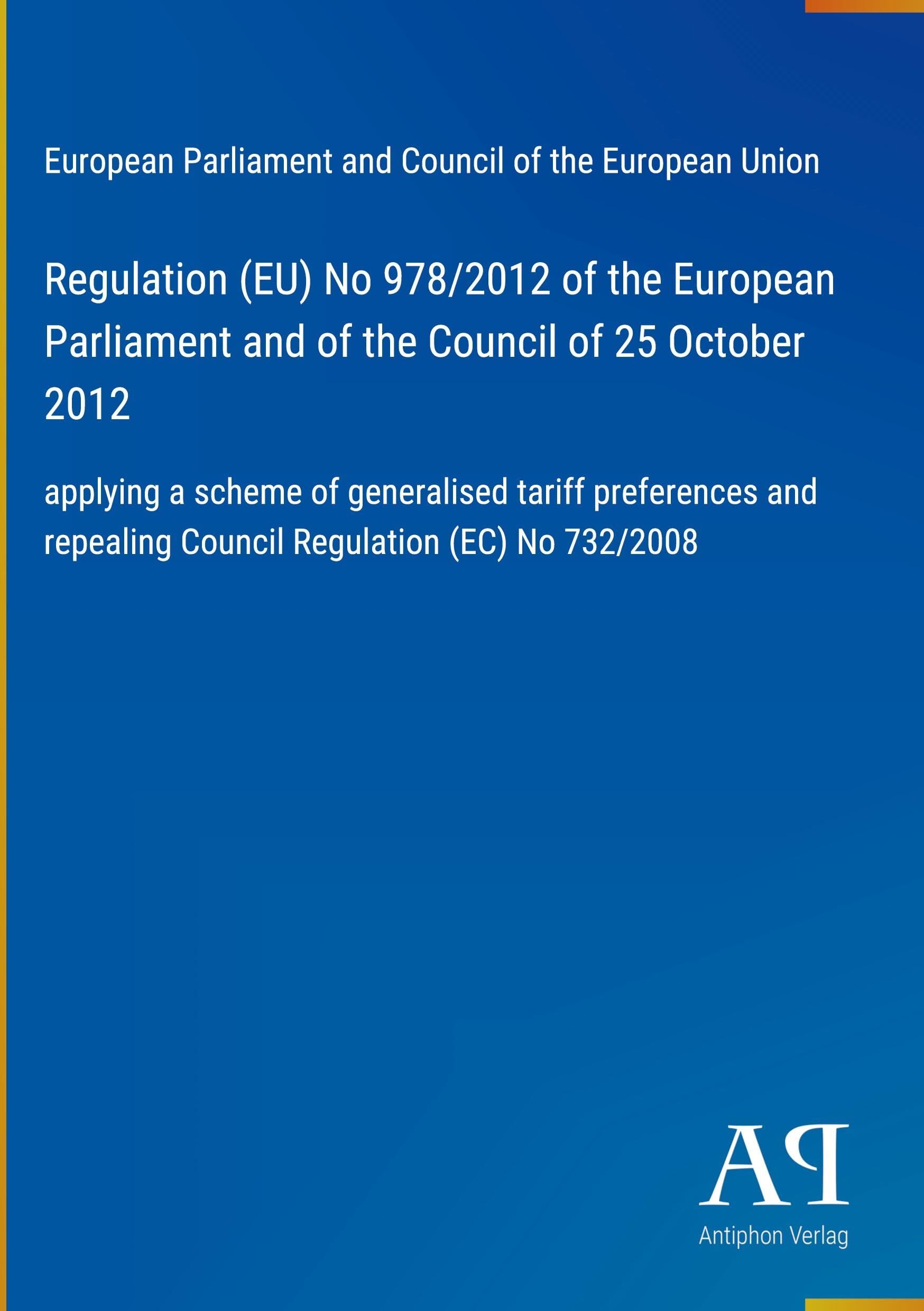 Regulation (EU) No 978/2012 of the European Parliament and of the Council of 25 October 2012