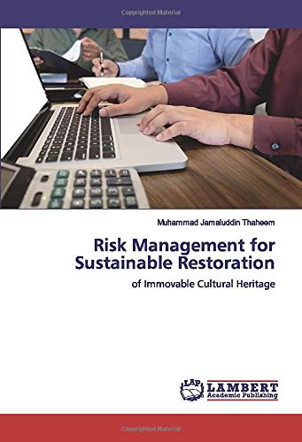 Risk Management for Sustainable Restoration: of Immovable Cultural Heritage