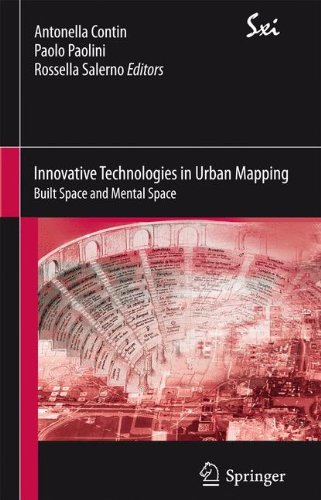 Innovative Technologies in Urban Mapping: Built Space and Mental Space (SxI - Springer for Innovation / SxI - Springer per l'Innovazione)