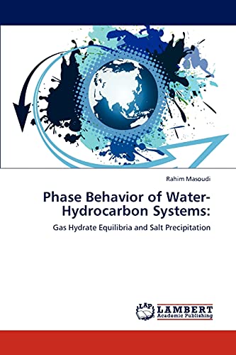 Phase Behavior of Water-Hydrocarbon Systems:: Gas Hydrate Equilibria and Salt Precipitation